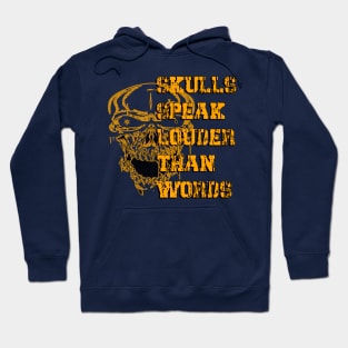 The Echoing Skulls: Unspoken Narratives Skulls Speak Louder Than Words Hoodie